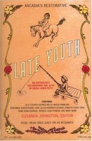 Cover of: Late Youth: An Anthology Celebrating the Joys of Being Over Fifty