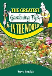 Cover of: The Greatest Gardening Tips in the World (Greatest Tips in the World)