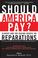 Cover of: Should America Pay?