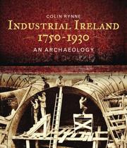 Cover of: Industrial Ireland 1750-1930 by Colin Rynne, Colin Rynne