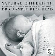 Cover of: Natural Childbirth by Grantly Dick-Read
