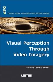 Cover of: Visual Perception Through Video Imagery (Digital Signal and Image Processing series)