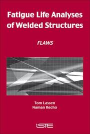 Cover of: Fatigue Life Analyses of Welded Structures by Tom Lassen, Tom Lassen, Naman Recho