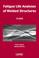 Cover of: Fatigue Life Analyses of Welded Structures