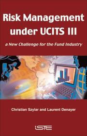 Cover of: Risk Management Under UCITS III: A New Challenge For the Fund Industry