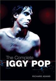 Cover of: The Complete Iggy Pop by Richard Adams