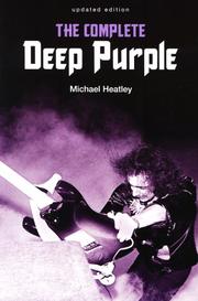 The Complete "Deep Purple" by Michael Heatley