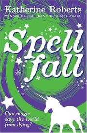 Cover of: Spellfall by Roberts, Katherine, Roberts, Katherine