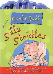 Cover of: Roald Dahl Silly Scribbles (Roald Dahl Activity Kits) by Roald Dahl