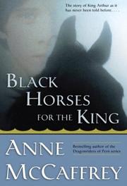 Cover of: Black Horses For the King by Anne McCaffrey, A McCaffrey, Anne McCaffrey