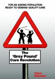 The Grey Pound Care Revolution by Clare Kirkman