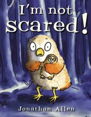 Cover of: I'm Not Scared! by Jonathan Allen