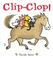 Cover of: Clip-Clop