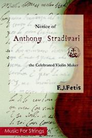 Cover of: Notice of Anthony Stradivari: The Celebrated Violin Maker