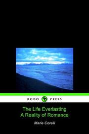 Cover of: The Life Everlasting Reality of Romance by Marie Corelli