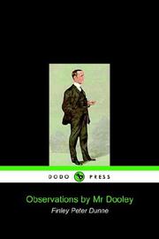 Cover of: Observations by Mr Dooley by Finley Peter Dunne, Finley Peter Dunne