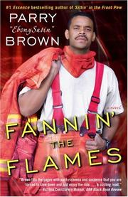 Cover of: Fannin' the Flames by Parry Ebonysatin Brown, Parry Ebonysatin Brown