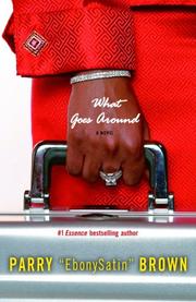 Cover of: What Goes Around by Parry Ebonysatin Brown