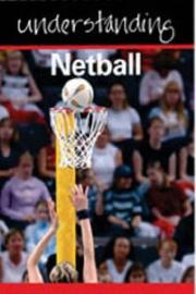 Understanding Netball by Julia Hickey, Anita Navin