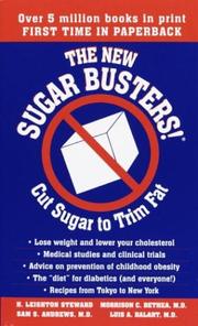 The new sugar busters! : cut sugar to trim fat by H. Leighton Steward, Morrison Md Bethea, Sam Md Andrews, Luis Md Balart