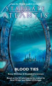 Cover of: Stargate Atlantis: Blood Ties by Sonny Whitelaw, Elizabeth Christensen