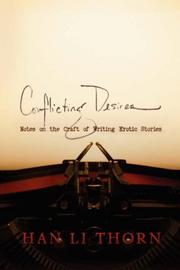 Cover of: Conflicting Desires: Notes on the Craft of Writing Erotic Stories