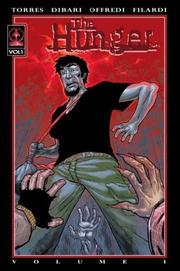 Cover of: The Hunger 1 (Hunger) by Jose Torres, Chris Dibari, Jose Torres, Chris Dibari