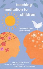 Teaching meditation to children by David Fontana, Ingrid Slack