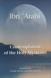 Cover of: Contemplation of the Holy Mysteries: The Mashahid al-asrar of Ibn 'Arabi