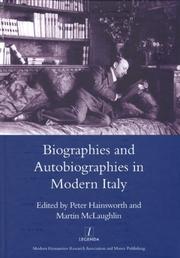 Cover of: Biographies and Autobiographies in Modern Italy: A Festschrift for John Woodhouse (Legenda Main Series) (Legenda Main Series) (Legenda Main Series)