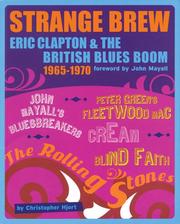 Cover of: Strange Brew: Eric Clapton and the British Blues Boom: 1965-1970