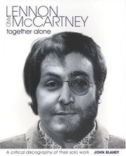 Cover of: Lennon and McCartney - Together Alone by John Blaney, John Lennon, Paul McCartney