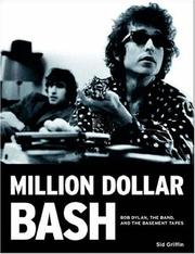 Cover of: Million Dollar Bash: Bob Dylan, The Band, and the Basement Tapes