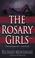 Cover of: The Rosary Girls
