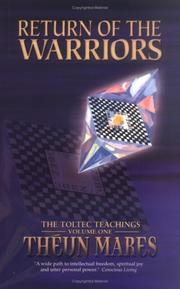 Cover of: Return of the Warriors: The Toltec Teachings, Volume 1 (3rd Edition) (Toltec Teachings)