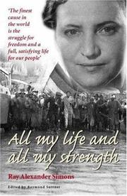 All my life and all my strength by R. E. Simons