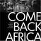Cover of: Come back, Africa