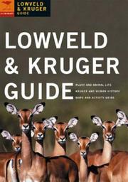 Guide to the Lowveld and the Kruger National Park