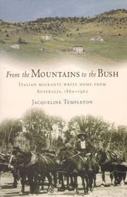 Cover of: From the mountains to the bush: Italian migrants write home from Australia, 1860-1962