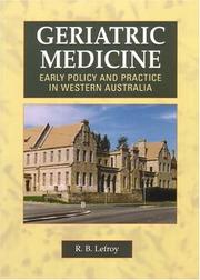 Cover of: Geriatric Medicine: Early Policy And Practice in Western Australia