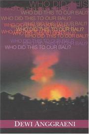 Cover of: Who did this to our Bali?. by Dewi Anggraeni
