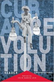 Cover of: Cuban Revolution Reader: A Documentary History of 45 Key Moments in the Cuban Revolution