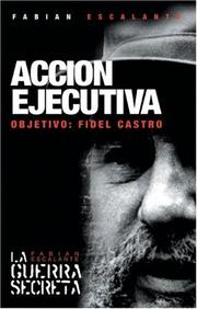 Cover of: Accion Ejecutiva / Executive Action: Objetivo : Fidel Castro (Ocean Sur)