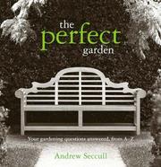 Cover of: The Perfect Garden by Andrew Seccull