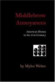 Cover of: Middlebrow annoyances: American drama in the 21st century