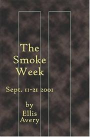 Cover of: The smoke week: September 11-21, 2001