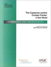 Cover of: The Customer-centric Contact Center: A New Model