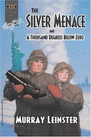 Cover of: The Silver Menace: and A Thousand Degrees Below Zero