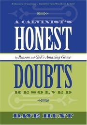 Cover of: A Calvinist's Honest Doubts Resolved by Dave Hunt