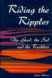 Cover of: Riding the ripples: the good, the sad, and the reckless